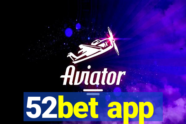 52bet app